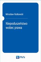 Okładka - Nieposłuszeństwo wobec prawa - Mirosław Rutkowski
