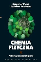 Okładka - Chemia fizyczna. Tom 1 - Krzysztof Pigoń, Zdzisław Ruziewicz