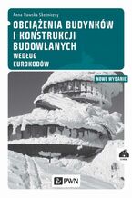 Okładka - Obciążenia budynków i konstrukcji budowlanych według Eurokodów - Anna Rawska-Skotniczny