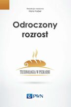Okładka - Odroczony rozrost. Technologia w piekarni - Hans Huber