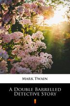 Okładka - A Double Barrelled Detective Story - Mark Twain