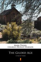 Okładka - The Gilded Age. A Tale of Today - Mark Twain, Charles Dudley Warner