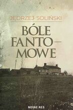 Okładka - Bóle fantomowe - Jędrzej Soliński