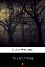 Okładka - The Captives - Hugh Walpole