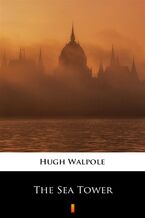 Okładka - The Sea Tower - Hugh Walpole