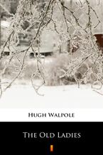 Okładka - The Old Ladies - Hugh Walpole