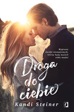 Okładka - Droga do ciebie - Kandi Steiner