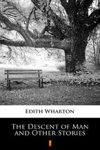 Okładka - The Descent of Man and Other Stories - Edith Wharton