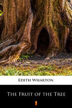 Okładka - The Fruit of the Tree - Edith Wharton