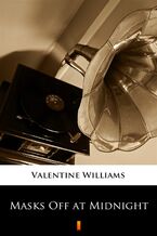 Okładka - Masks Off at Midnight - Valentine Williams
