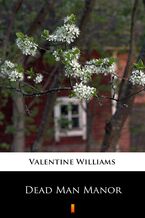 Okładka - Dead Man Manor - Valentine Williams