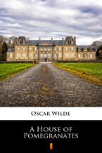 Okładka - A House of Pomegranates - Oscar Wilde