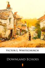 Okładka - Downland Echoes - Victor L. Whitechurch