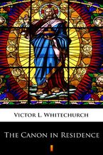 Okładka - The Canon in Residence - Victor L. Whitechurch