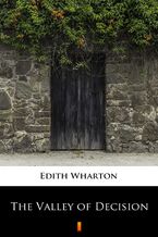 Okładka - The Valley of Decision - Edith Wharton