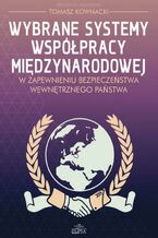 Okładka - Wybrane systemy współpracy międzynarodowej - Tomasz Kownacki