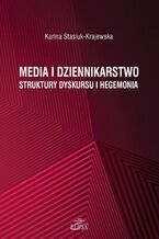 Okładka - Media i dziennikarstwo - Karina Stasiuk-Krajewska