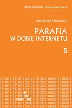 Okładka - Parafia w dobie internetu - Grzegorz Śniadach