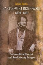 Okładka - Bartłomiej Beniowski 1800-1867 - Emma Harris