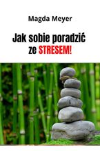 Okładka - Jak sobie poradzić ze stresem - Magda Meyer
