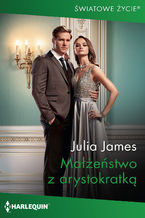 Okładka - Małżeństwo z arystokratką - Julia James