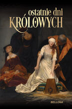 Okładka - Ostatnie dni królowych - Jean-Christophe Buisson