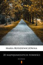 Okładka - 20 najpiękniejszych powieści. MultiBook - Maria Rodziewiczówna