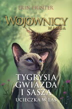 Okładka - Wojownicy. Manga (Tom 2). Tygrysia Gwiazda i Sasza. Ucieczka w las - Erin Hunter