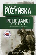 Okładka - Policjanci. W boju. Tom 3 - Katarzyna Puzyńska