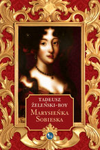 Okładka - Marysieńka Sobieska - Tadeusz Żeleński Boy