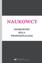 Okładka - Naukowcy. Osobowość, rola, profesjonalizm - red. Małgorzata Kitlińska-Król, Alicja Żywczok