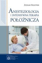Okładka - Anestezjologia i intensywna terapia położnicza - Zdzisław Kruszyński