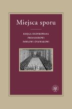 Okładka - Miejsca sporu - Piotr Kulas, Krzysztof Świrek