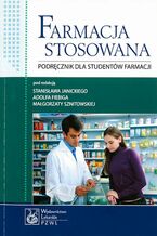 Okładka - Farmacja stosowana. Podręcznik dla studentów farmacji - Stanisław Janicki, Adolf Fiebig, Małgorzata Sznitowska