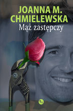 Okładka - Mąż zastępczy - Joanna M. Chmielewska