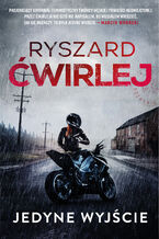 Okładka - Jedyne wyjście - Ryszard Ćwirlej