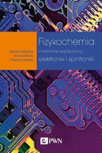 Okładka - Fizykochemia materiałów współczesnej elektroniki i spintroniki - Vołodymyr Starodub, Tetiana Starodub, Jarosław Chojnacki