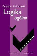 Okładka - Logika ogólna - Grzegorz Malinowski