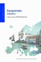 Okładka - Europeistyka. Leksykon - Witold Stankowski