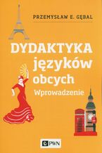 Okładka - Dydaktyka języków obcych. Wprowadzenie - Przemysław E. Gębal