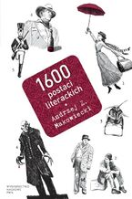 Okładka - 1600 postaci literackich - Andrzej Makowiecki