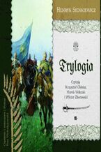 Okładka - Trylogia Sienkiewicza. Trylogia - Henryk Sienkiewicz