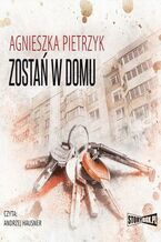 Okładka - Zostań w domu - Agnieszka Pietrzyk