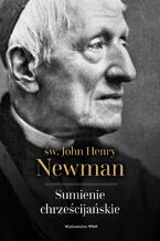 Okładka - Sumienie chrześcijańskie - John Henry Newman