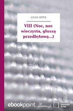 Okładka - VIII (Noc, noc wieczysta, głuszą przedbytową...) - Adam Asnyk