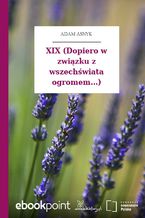 Okładka - XIX (Dopiero w związku z wszechświata ogromem...) - Adam Asnyk