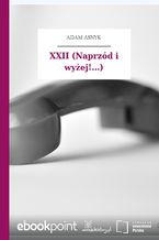 Okładka - XXII (Naprzód i wyżej!...) - Adam Asnyk