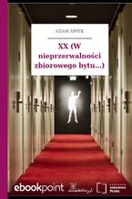 Okładka - XX (W nieprzerwalności zbiorowego bytu...) - Adam Asnyk