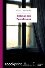 Okładka - Bohdanowi Zaleskiemu - Maria Konopnicka