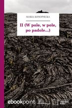 Okładka - II (W pole, w pole, po padole...) - Maria Konopnicka